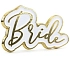 Brož pro budoucí nevěstu 'Bride' 3,5 x 2 cm - Rozlučka se svobodou