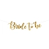 Girlanda - Bride to be - Budoucí nevěsta - zlatá 80 x 19 cm - Rozlučka se svobodou